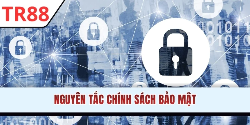 Nguyên tắc chính sách bảo mật
